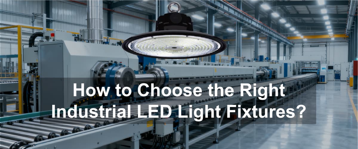 choose-the-right-industrial-led-light-fixtures choose-the-right-industrial-led-light-fixtures